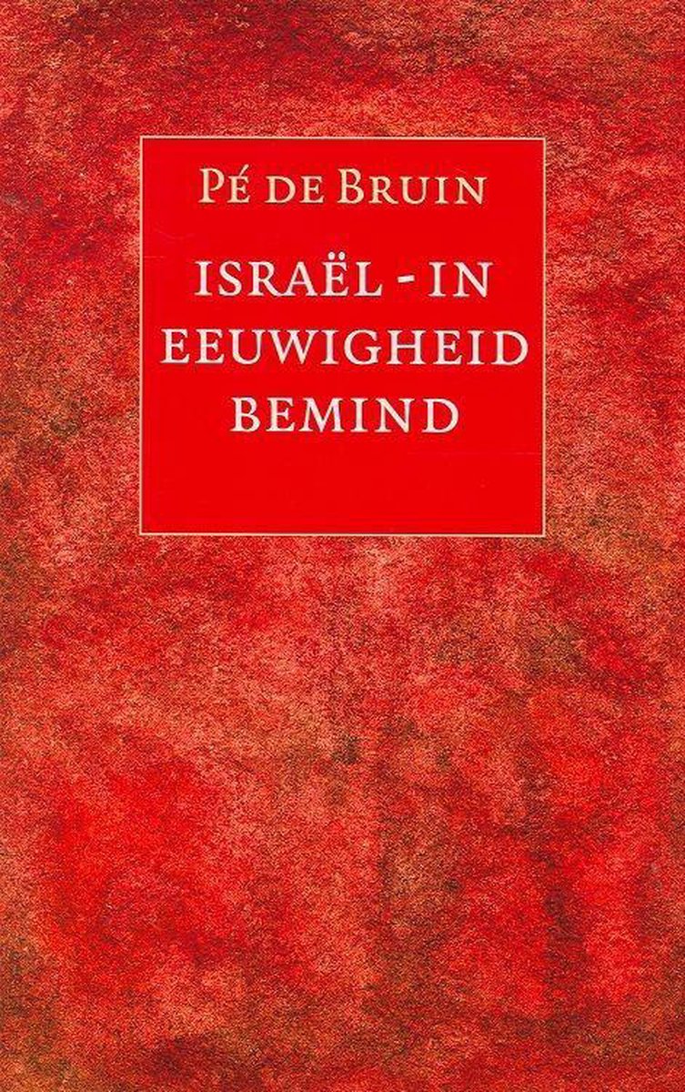 Israël - in eeuwigheid bemind
