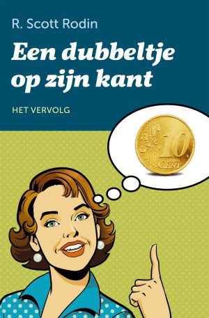 Een dubbeltje op zijn kant het vervolg