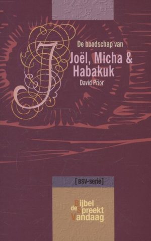 De boodschap van Joël, Micha en Habakuk